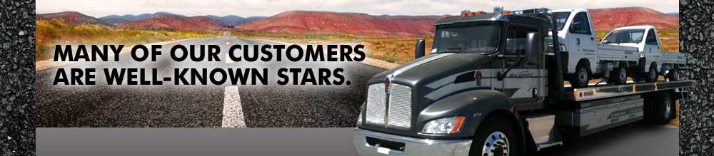 MANY OF OUR CUSTOMERS ARE WELL-KNOWN STARS.
